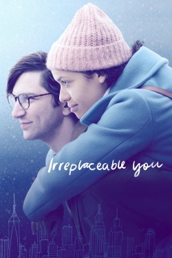 Watch Irreplaceable You free online