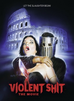 Watch Violent Shit: the Movie free online