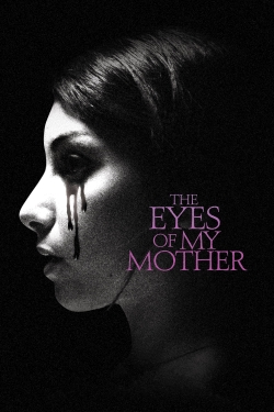 Watch The Eyes of My Mother free online