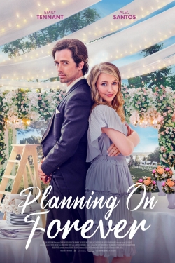 Watch Planning On Forever free online