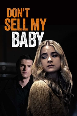 Watch Don't Sell My Baby free online