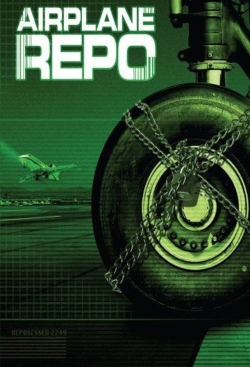 Watch Airplane Repo free online