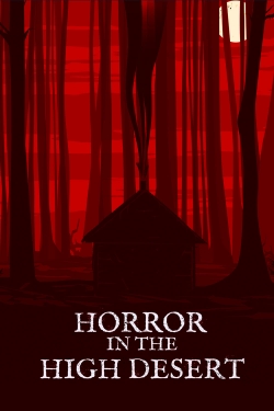 Watch Horror in the High Desert free online