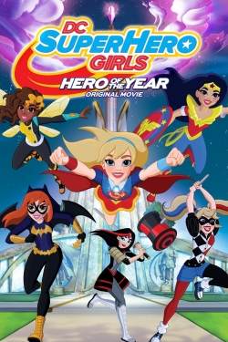 Watch DC Super Hero Girls: Hero of the Year free online