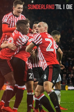 Watch Sunderland 'Til I Die free online