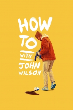 Watch How To with John Wilson free online