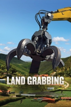 Watch Land Grabbing free online