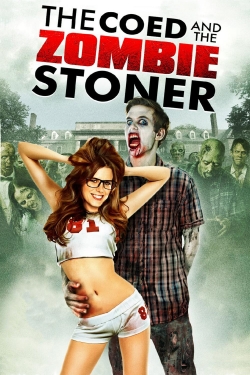 Watch The Coed and the Zombie Stoner free online