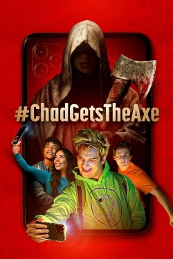 Watch #ChadGetsTheAxe free online