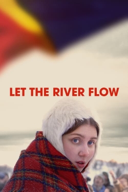 Watch Let the River Flow free online