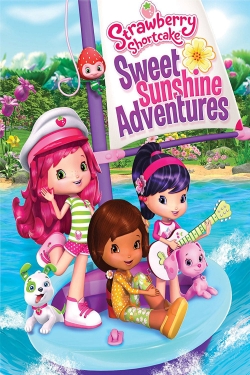 Watch Strawberry Shortcake: Sweet Sunshine Adventures free online